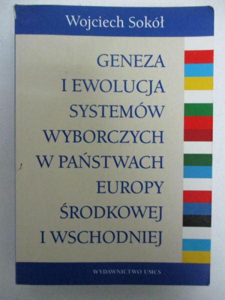 Geneza i ewolucja systemów wyborczych w państwach Europy Środkowej i Wschodniej
