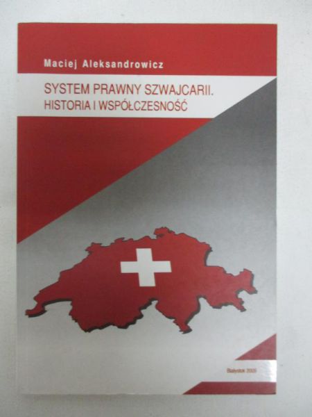 Aleksandrowicz Maciej - System prawny Szwajcarii