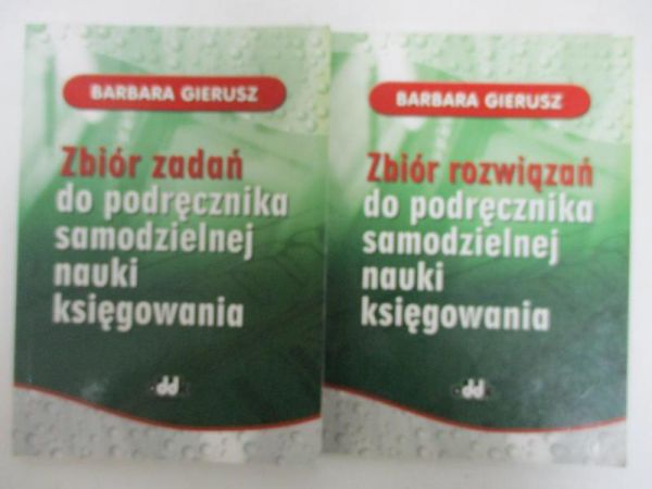 Zbiór zadań do podręcznika samodzielnej nauki księgowania/ Zbiór rozwiązań do podręcznika samodzielnej nauki księgowania