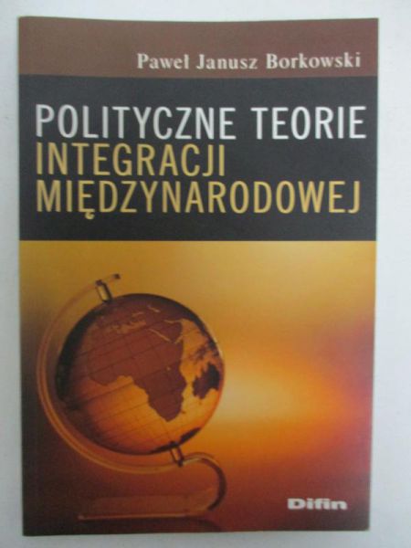 Polityczne teorie integracji międzynarodowej