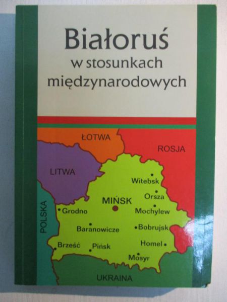 Białoruś w stosunkach międzynarodowych