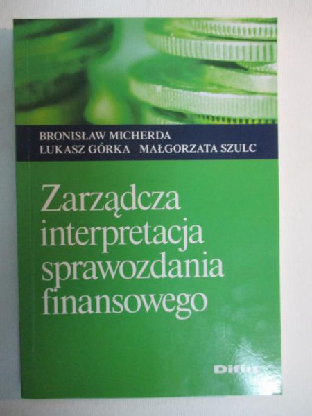 Micherda Bronisław - Zarządcza interpretacja sprawozdania finansowego