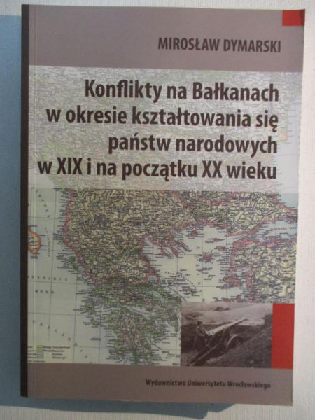 Dymarski Mirosław - Konflikty na Bałkanach
