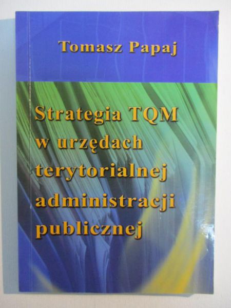 Strategia TQM w urzędach terytorialnej administracji publicznej