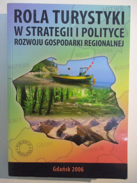 Rola turystyki w strategii i polityce rozwoju gospodarki regionalnej