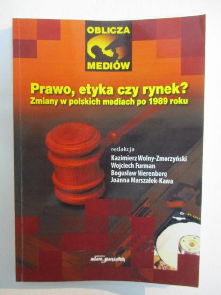Furman Wojciech (red.) - Prawo, etyka czy rynek?
