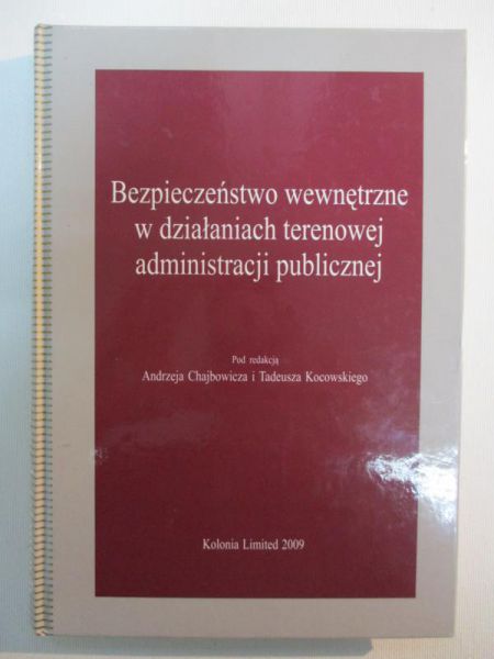 Bezpieczeństwo wewnętrzne w działaniach terenowej administracji publicznej