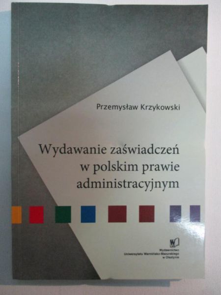 Wydawanie zaświadczeń w polskim prawie administracyjnym