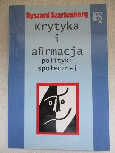 Krytyka i afirmacja polityki społecznej