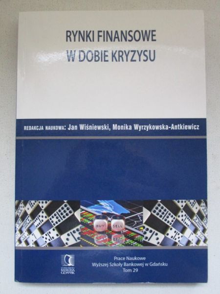 Wiśniewski Jan (red.) - Rynki finansowe w dobie kryzysu