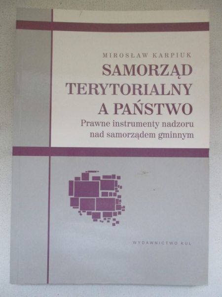 Karpiuk Mirosław - Samorząd terytorialny a państwo