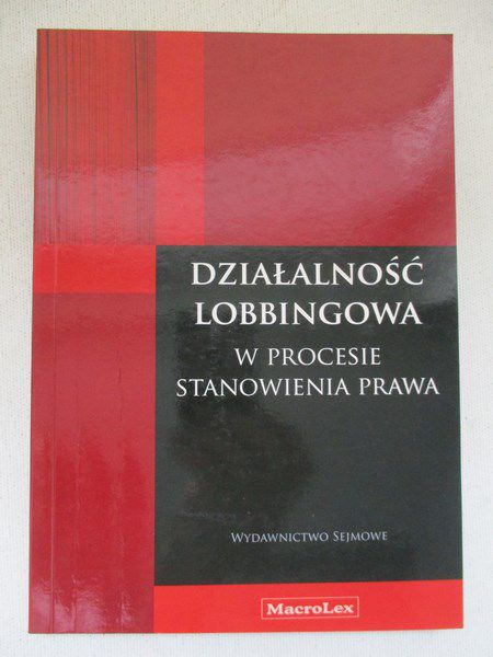 Działalność lobbingowa w procesie stanowienia prawa