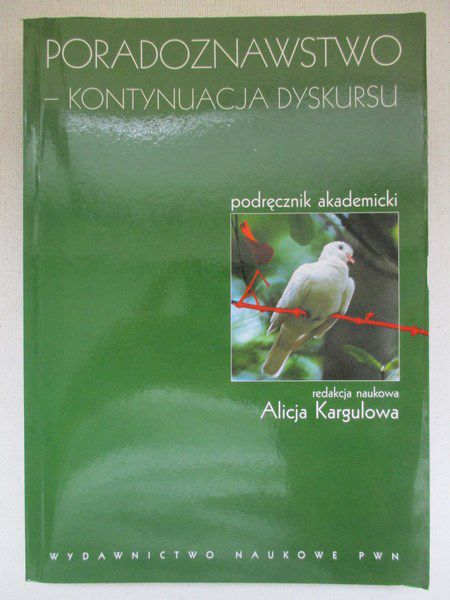 Kargulowa Alicja (red.) - Poradoznawstwo-kontynuacja dyskursu