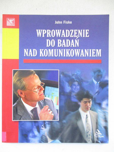 Fiske John - Wprowadzenie do badań nad komunikowaniem