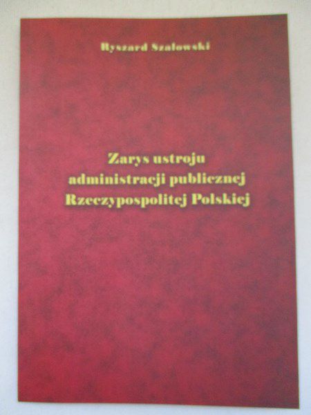 Zarys ustroju administracji publicznej Rzeczypospolitej Polskiej