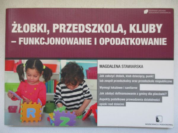 Żłobki, przedszkola, kluby - funkcjonowanie i opodatkowanie