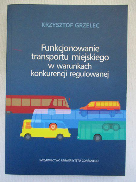 Funkcjonowanie transportu miejskiego w warunkach konkurencji regulowanej