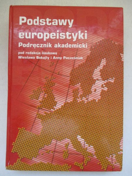 Wiesław  - Podstawy europeistyki. Podręcznik akademicki