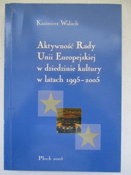 Aktywność Rady Unii Europejskiej w dziedzinie kultury