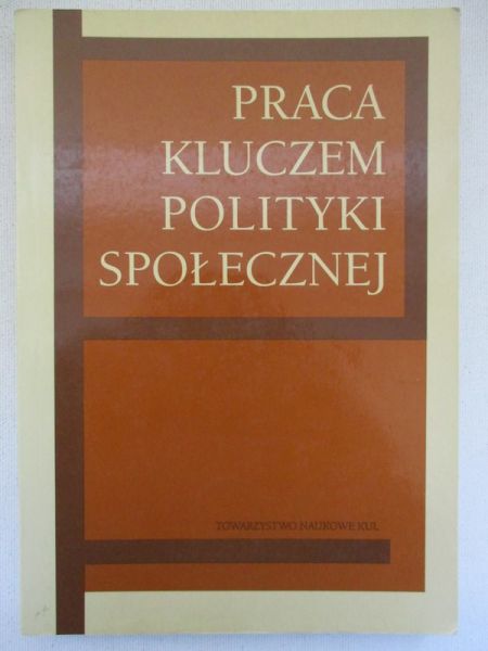 Mazur Jan - Praca kluczem polityki społecznej