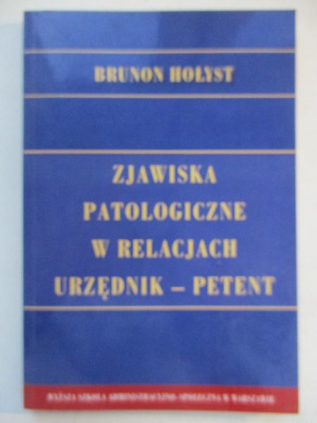 Zjawiska patologiczne w relacjach urzędnik - petent