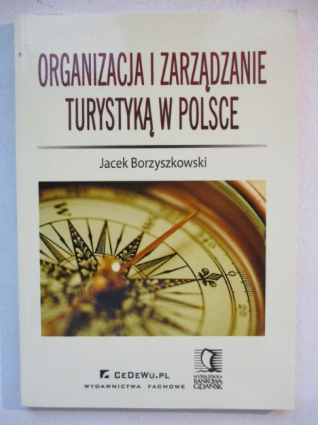 Borzyszkowski Jacek - Organizacja i zarządzanie turystyką w Polsce