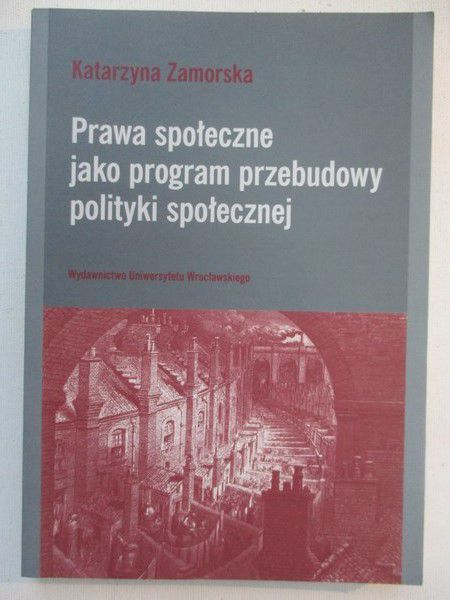 Prawa społeczne jako program przebudowy polityki społecznej
