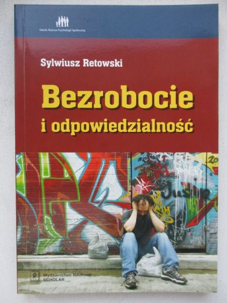 Retowski Sylwiusz - Bezrobocie i odpowiedzialność