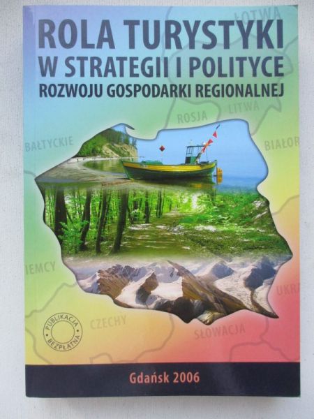 Rola turystyki w strategii i polityce rozwoju gospodarki regionalnej