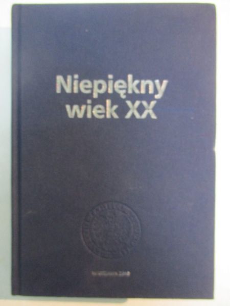 Niepiękny wiek XX