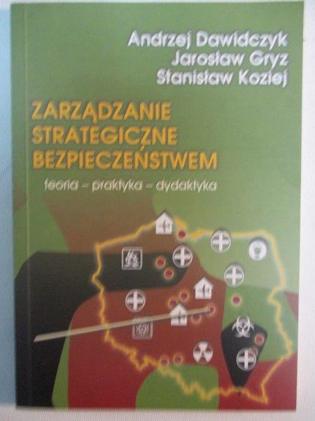 Dawidczyk Andrzej - Zarządzanie strategiczne bezpieczeństwem