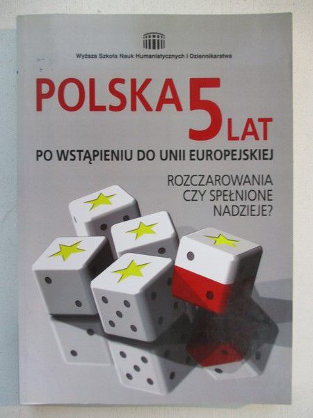 Mazur Łuczak Joanna (red.) - Polska pięć lat po wstąpieniu do Unii Europejskiej