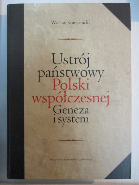 Ustrój państwowy Polski współczesnej, reprint z 1937 r.