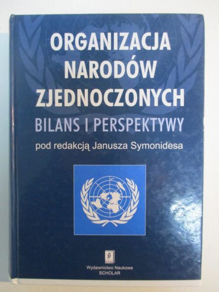 Organizacja Narodów Zjednoczonych. Bilans i perspektywy
