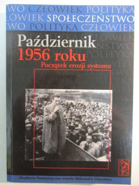 Październik 1956 roku. Początek erozji systemu