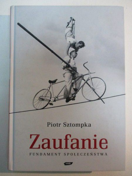 Zaufanie. Fundament społeczeństwa