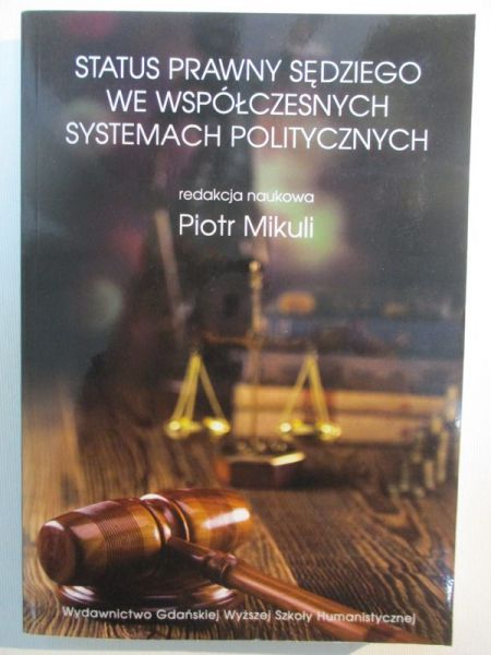 Status prawny sędziego we współczesnych systemach politycznych