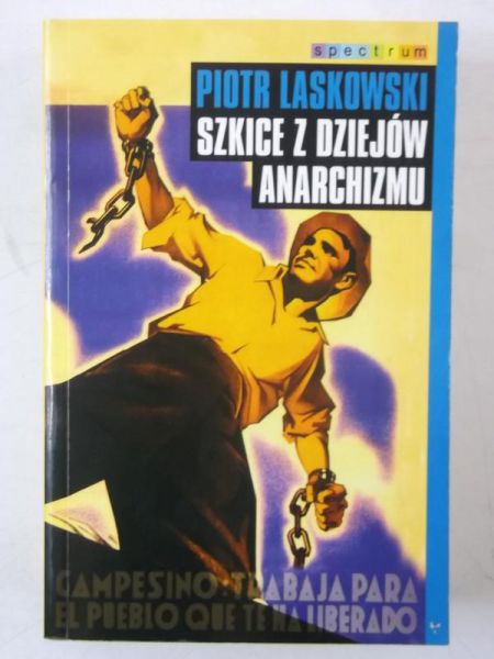 Laskowski Piotr - Szkice z dziejów anarchizmu