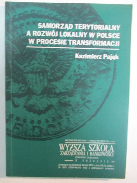 Pająk Kazimierz - Samorząd terytorialny w Polsce w procesie transormacji