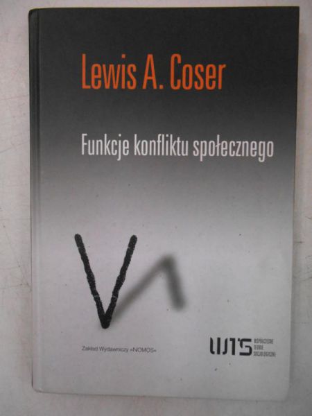 Coser Lewis A. - Funkcje konfliktu społecznego