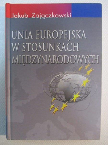 Unia Europejska w stosunkach międzynarodowych