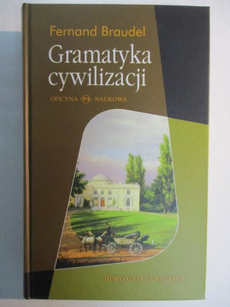 Braudel Fernand - Gramatyka cywilizacji