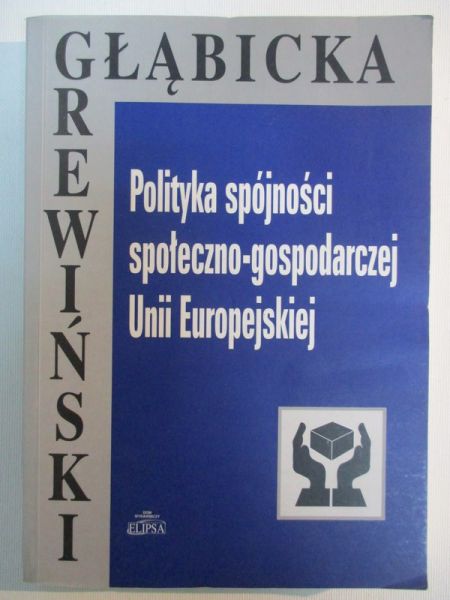 Głąbicka Katarzyna - Polityka spójności społeczno-gospodarczej Unii Europejskiej