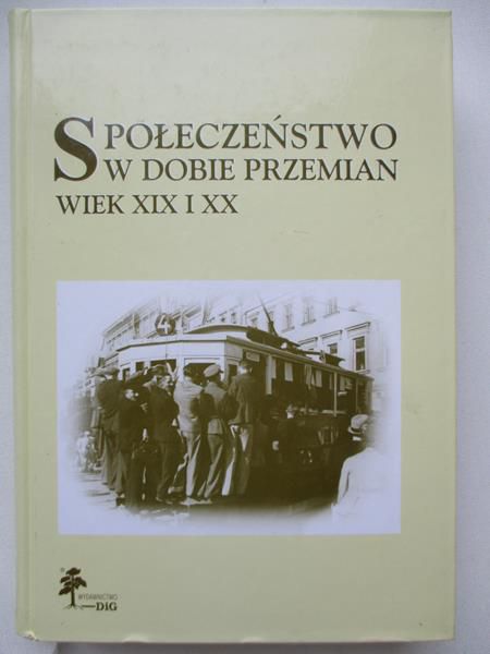 Społeczeństwo w dobie przemian Wiek XIX i XX