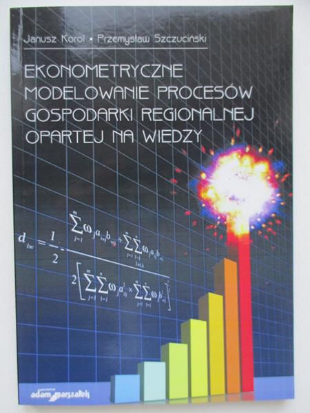 Ekonometryczne modelowanie procesów gospodarki regionalnej opartej na wiedzy