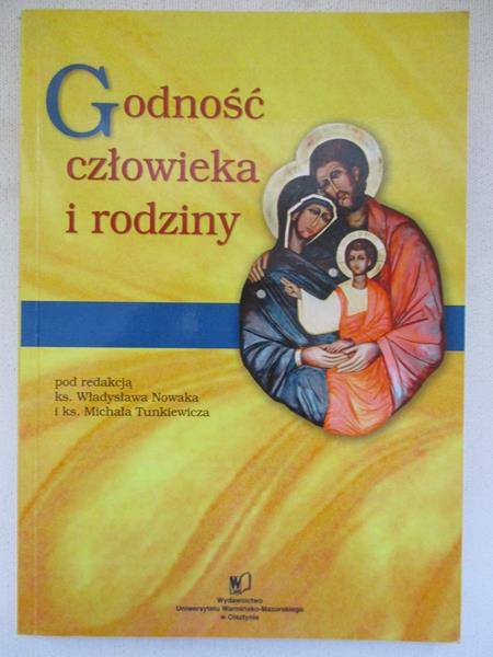 (red.) - Godność człowieka i rodziny