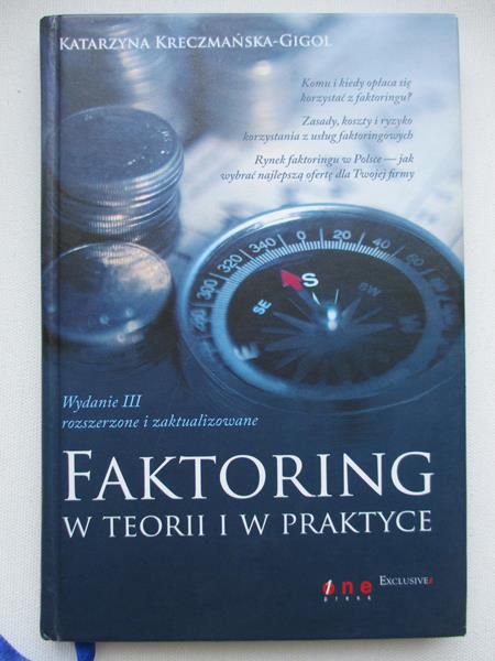 Kreczmańska-Gigol Katarzyna  - Faktoring w teorii i w praktyce