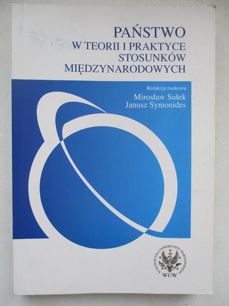 Państwo w teorii i praktyce stosunków międzynarodowych