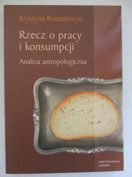 Rzecz o pracy i konsumpcji