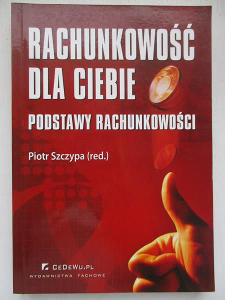 Rachunkowość dla Ciebie. Podstawy rachunkowości